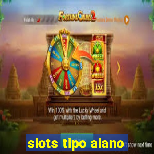 slots tipo alano